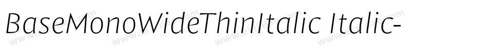 BaseMonoWideThinItalic Italic字体转换